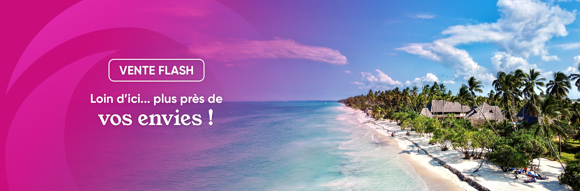 Opération jusqu'à moins 300€ - spécial îles